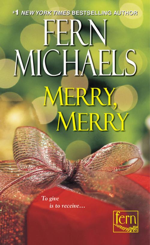 Cover of the book Merry, Merry by Fern Michaels, eKensington