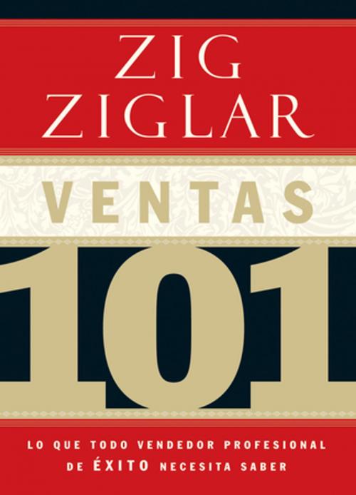 Cover of the book Ventas 101 by Zig Ziglar, Grupo Nelson