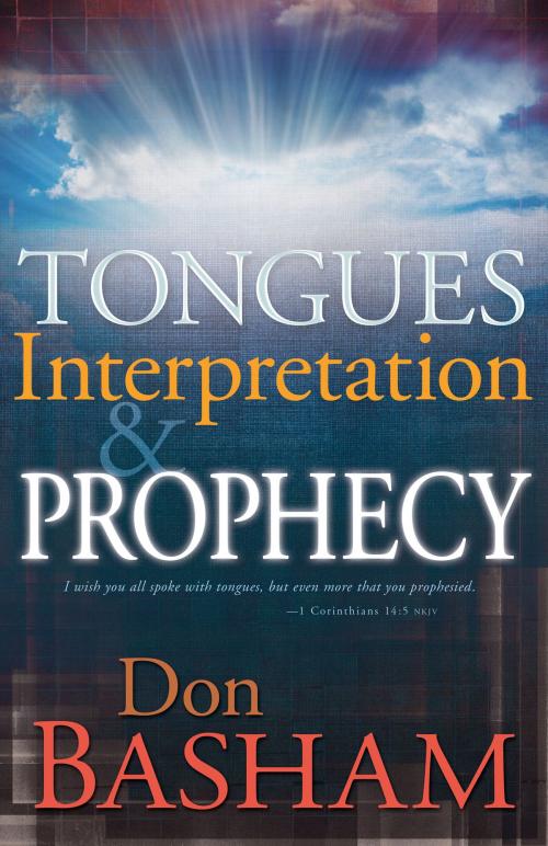 Cover of the book Tongues, Interpretation and Prophecy by Don Basham, Whitaker House