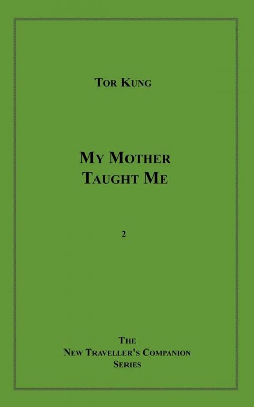 Cover of the book My Mother Taught Me by Tor Kung, Disruptive Publishing