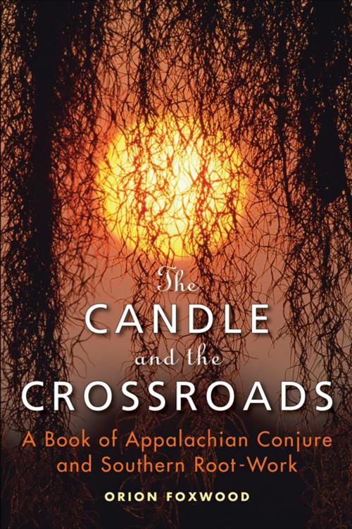 Cover of the book The Candle and the Crossroads by Foxwood, Orion, Red Wheel Weiser