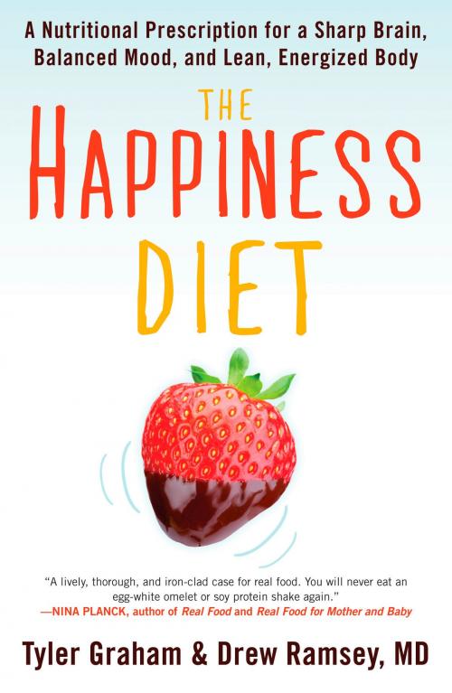 Cover of the book The Happiness Diet by Tyler G. Graham, Drew Ramsey, Potter/Ten Speed/Harmony/Rodale