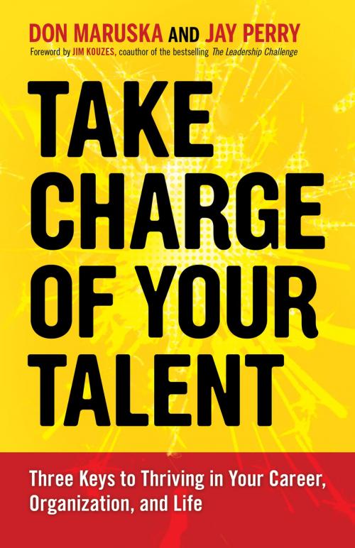 Cover of the book Take Charge of Your Talent by Don Maruska, Jay Perry, Berrett-Koehler Publishers