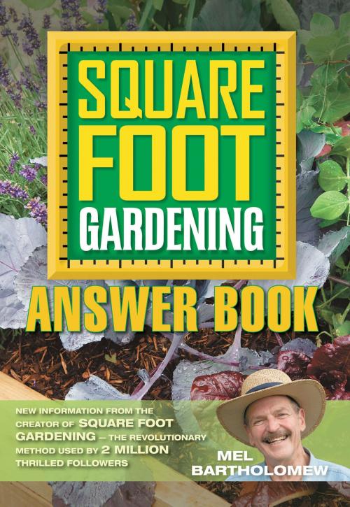Cover of the book Square Foot Gardening Answer Book by Mel Bartholomew, Cool Springs Press