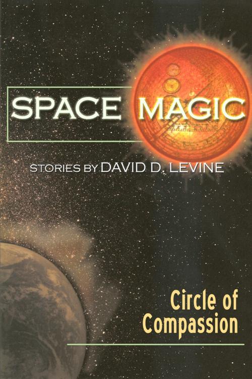 Cover of the book Circle of Compassion by David D. Levine, Book View Café