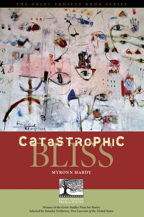 Cover of the book Catastrophic Bliss by Myronn Hardy, Bucknell University Press