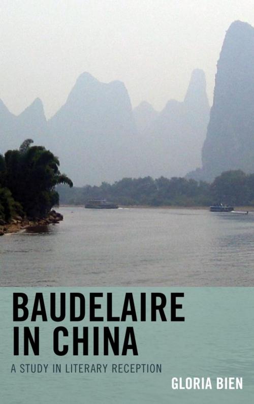 Cover of the book Baudelaire in China by Gloria Bien, University of Delaware Press