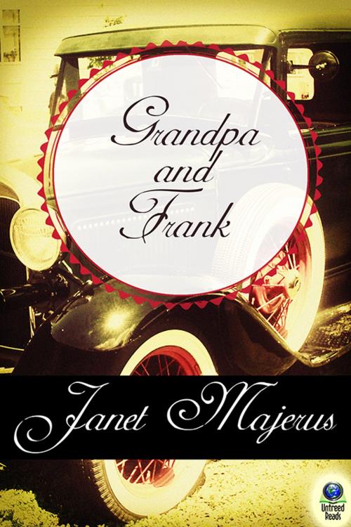 Cover of the book Grandpa and Frank by Janet Majerus, Untreed Reads