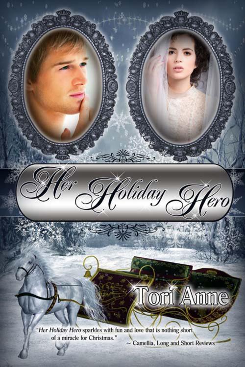 Cover of the book Her Holiday Hero by Tori  Anne, The Wild Rose Press, Inc.