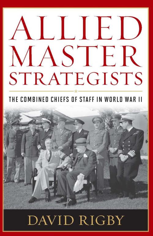 Cover of the book Allied Master Strategists by David Rigby, Naval Institute Press