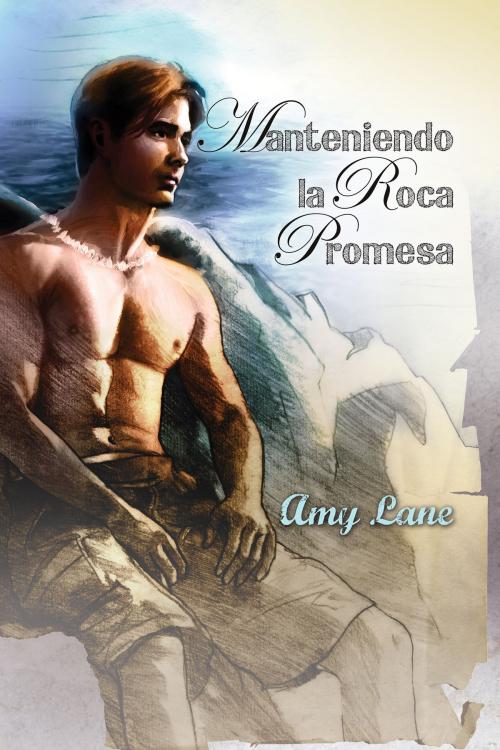 Cover of the book Manteniendo la Roca Promesa by Amy Lane, Dreamspinner Press