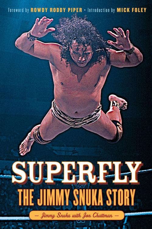 Cover of the book Superfly by Jimmy Snuka, Jon Chattman, Triumph Books