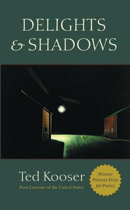 Cover of the book Delights & Shadows by Ted Kooser, Copper Canyon Press