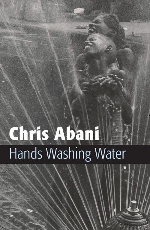 Cover of the book Hands Washing Water by Chris Abani, Copper Canyon Press