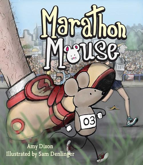 Cover of the book Marathon Mouse by Amy Dixon, Sky Pony