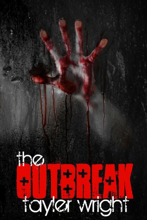 Cover of the book The Outbreak by Tayler Wright, Trestle Press