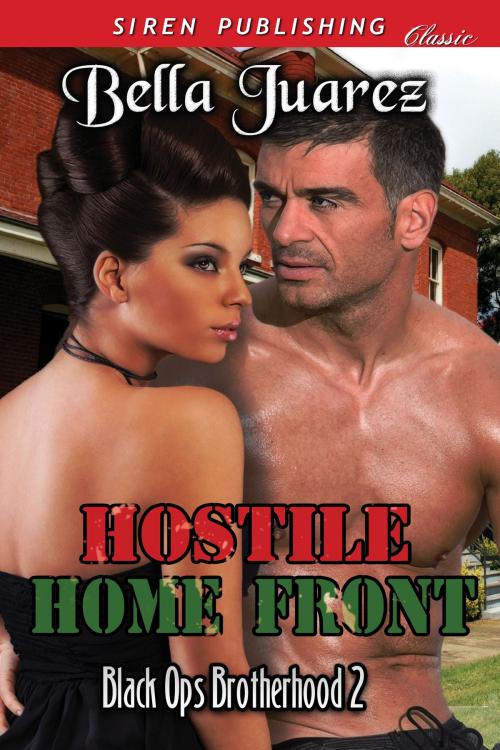 Cover of the book Hostile Home Front by Bella Juarez, Siren-BookStrand