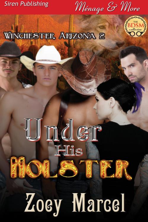 Cover of the book Under His Holster [Winchester, Arizona 2] by Zoey Marcel, Siren-BookStrand