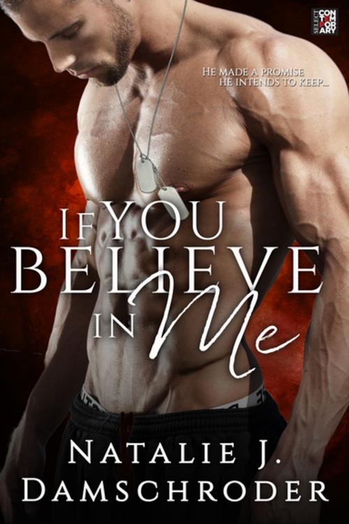 Cover of the book If You Believe in Me by Natalie J. Damschroder, Entangled Publishing, LLC