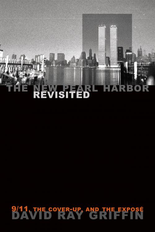 Cover of the book The New Pearl Harbor Revisited by David Ray Griffin, Interlink Publishing