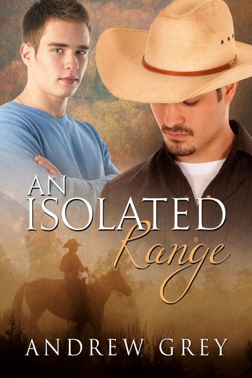 Cover of the book An Isolated Range by Andrew Grey, Dreamspinner Press