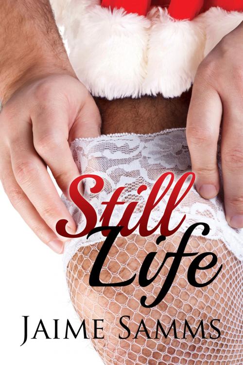 Cover of the book Still Life by Jaime Samms, Dreamspinner Press