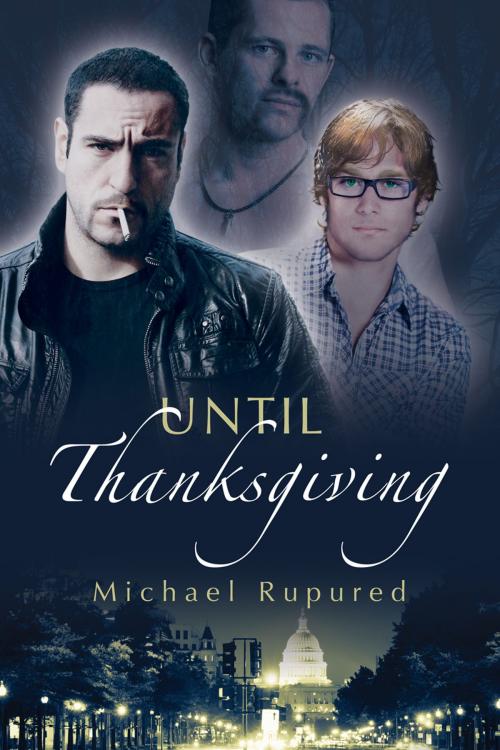 Cover of the book Until Thanksgiving by Michael Rupured, Dreamspinner Press