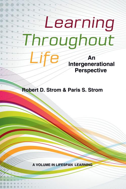 Cover of the book Learning Throughout Life by Robert D. Strom, Paris S. Strom, Information Age Publishing