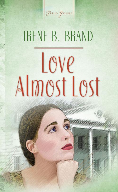 Cover of the book Love Almost Lost by Irene B. Brand, Barbour Publishing, Inc.