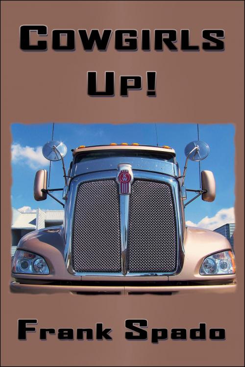 Cover of the book Cowgirls Up! by Frank Spado, BookBaby
