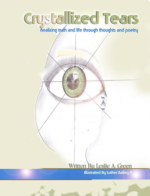 Cover of the book Crystallized Tears by Leslie A. Green, BookBaby