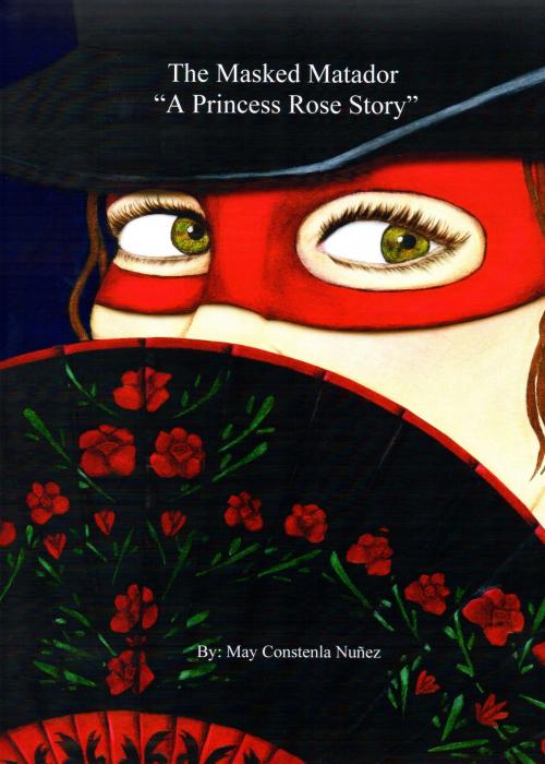 Cover of the book The Masked Matador by May Constenla Nuñez, BookBaby