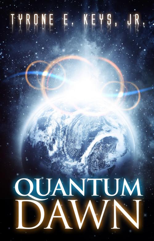 Cover of the book Quantum Dawn by Tyrone E. Keys, Jr., BookBaby