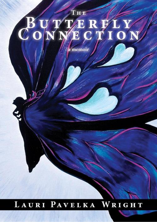 Cover of the book The Butterfly Connection by Lauri Pavelka Wright, BookBaby