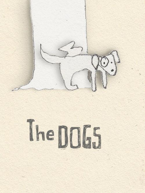 Cover of the book The Dogs by Timothy Brian McKee, BookBaby