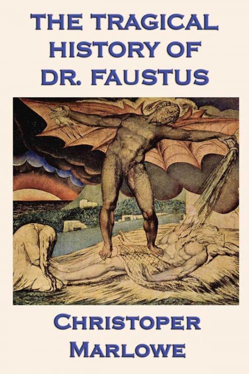 Cover of the book The Tragical History of Dr. Faustus by Christopher Marlowe, Start Publishing LLC