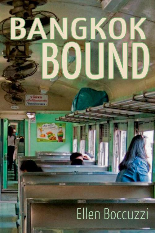 Cover of the book Bangkok Bound by Ellen Boccuzzi, Silkworm Books