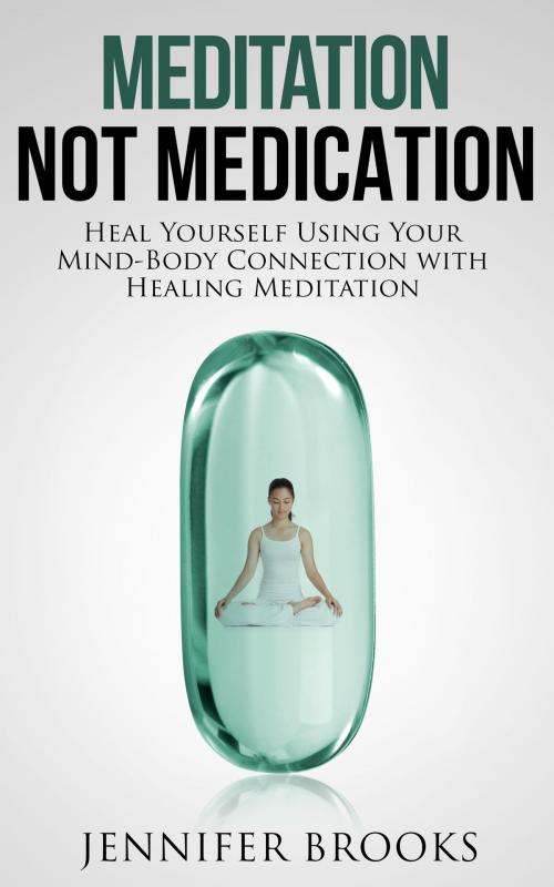 Cover of the book Meditation, Not Medication by Jennifer Brooks, Empowerment Nation