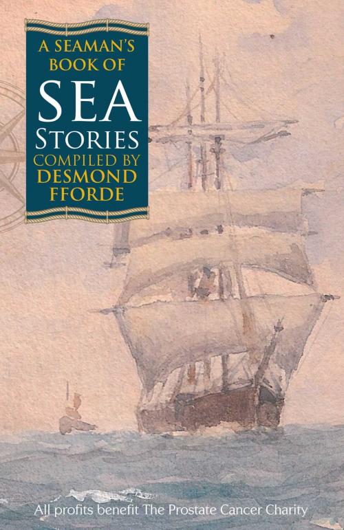Cover of the book A Seaman's Book of Sea Stories by Desmond Fforde, Accent Press