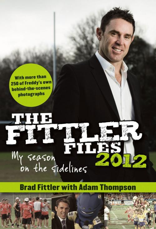 Cover of the book The Fittler Files '12 by Brad Fittler, Ian Heads, HarperCollins