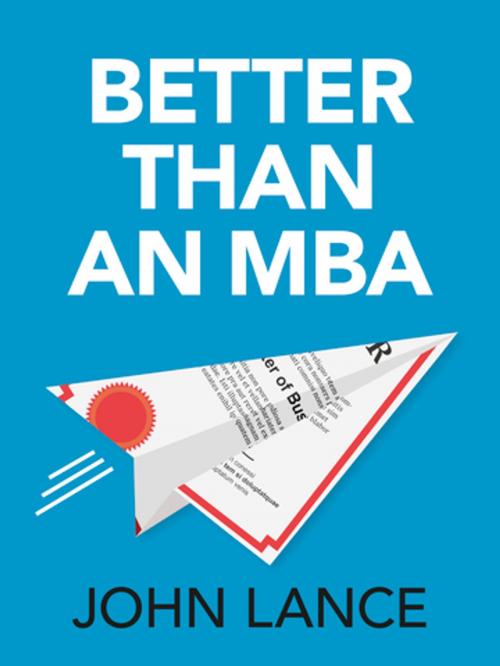 Cover of the book Better Than An MBA by John Lance, Pan Macmillan Australia
