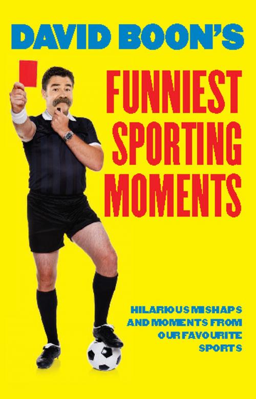 Cover of the book David Boon's Funniest Sporting Moments by David Boon, Allen & Unwin