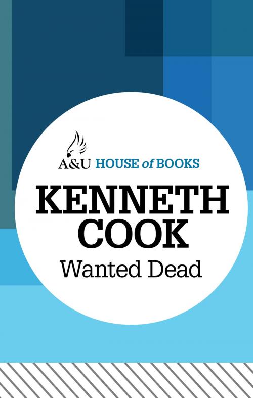 Cover of the book Wanted Dead by Kenneth Cook, Allen & Unwin