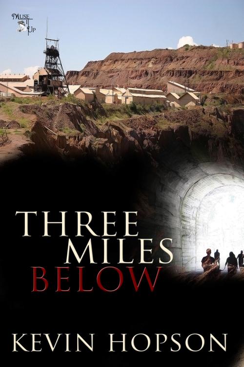 Cover of the book Three Miles Below by Kevin Hopson, MuseItUp Publishing