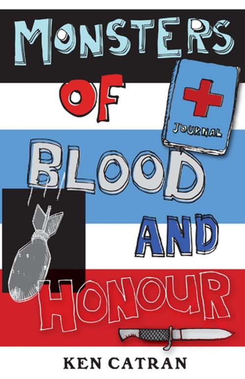 Cover of the book Monsters of Blood and Honour by Ken Catran, Penguin Random House New Zealand