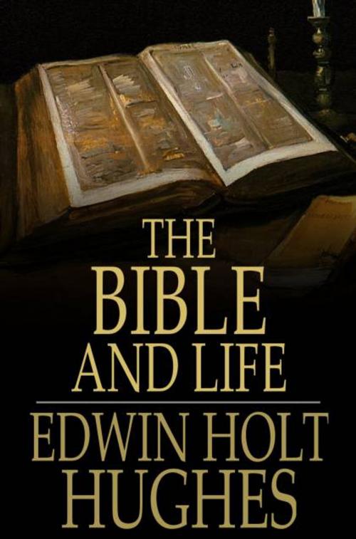 Cover of the book The Bible and Life by Edwin Holt Hughes, The Floating Press