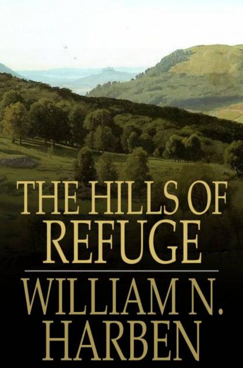 Cover of the book The Hills of Refuge by William N. Harben, The Floating Press