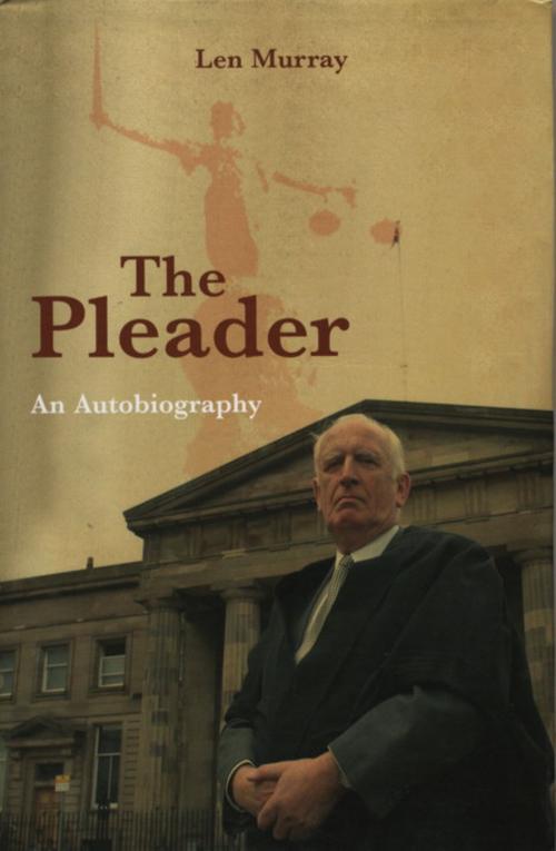 Cover of the book The Pleader by Len Murray, Mainstream Publishing