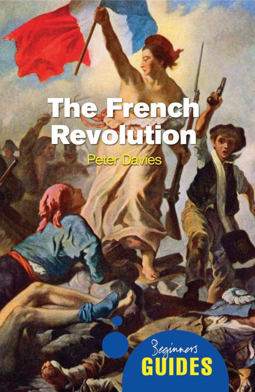 Cover of the book The French Revolution by Peter Davies, Oneworld Publications