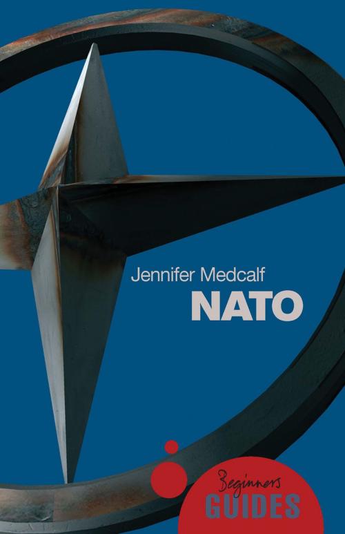 Cover of the book NATO by Jennifer Medcalf, Oneworld Publications